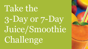 Take the 3-Day or 7-Day Juice/Smoothie Challenge